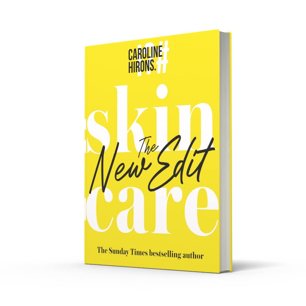 Skincare: The New Edit - The award-winning, no-nonsense guide with all new industry updates and recommendations for your skin