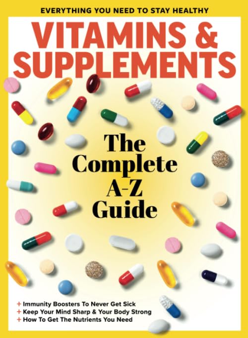 Vitamins & Supplements: The Complete A-Z Guide