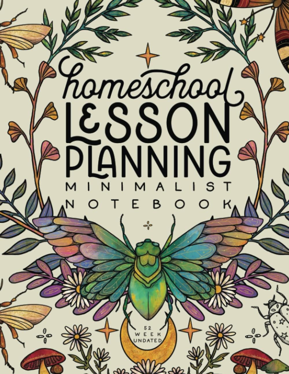 Homeschool Lesson Planning Minimalist Notebook (Nature Series): 12 Month, 52 Week Undated Planner by schoolnest