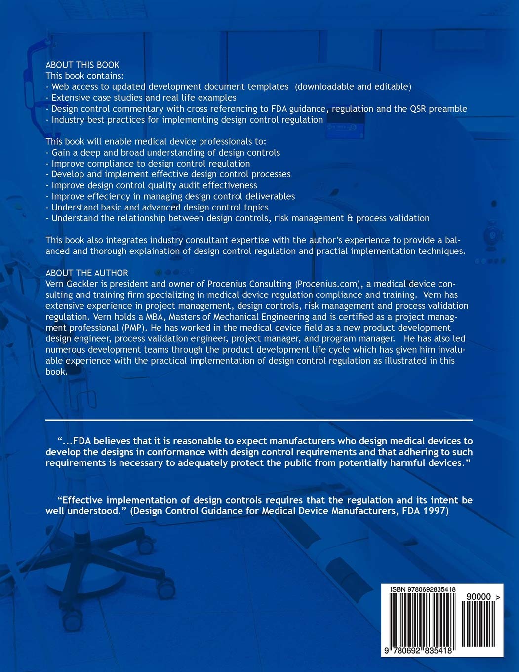 Design Controls, Risk Management & Process Validation for Medical Device Professionals: A Comprehensive Handbook for Interpreting and Implementing Design Control Regulation