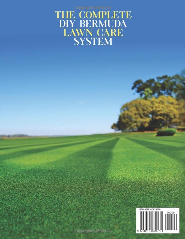 The Complete DIY Bermuda Lawn Care System: Save Time, Save Money, and Become the King of Curb Appeal