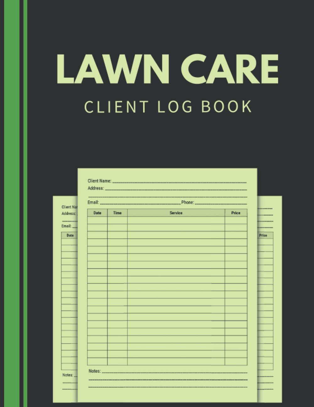 Lawn Care Client Log Book: Lawn Mowing and Landscape Appointment Planner Organizer to Record Customer Information | Perfect for Lawn Care Business