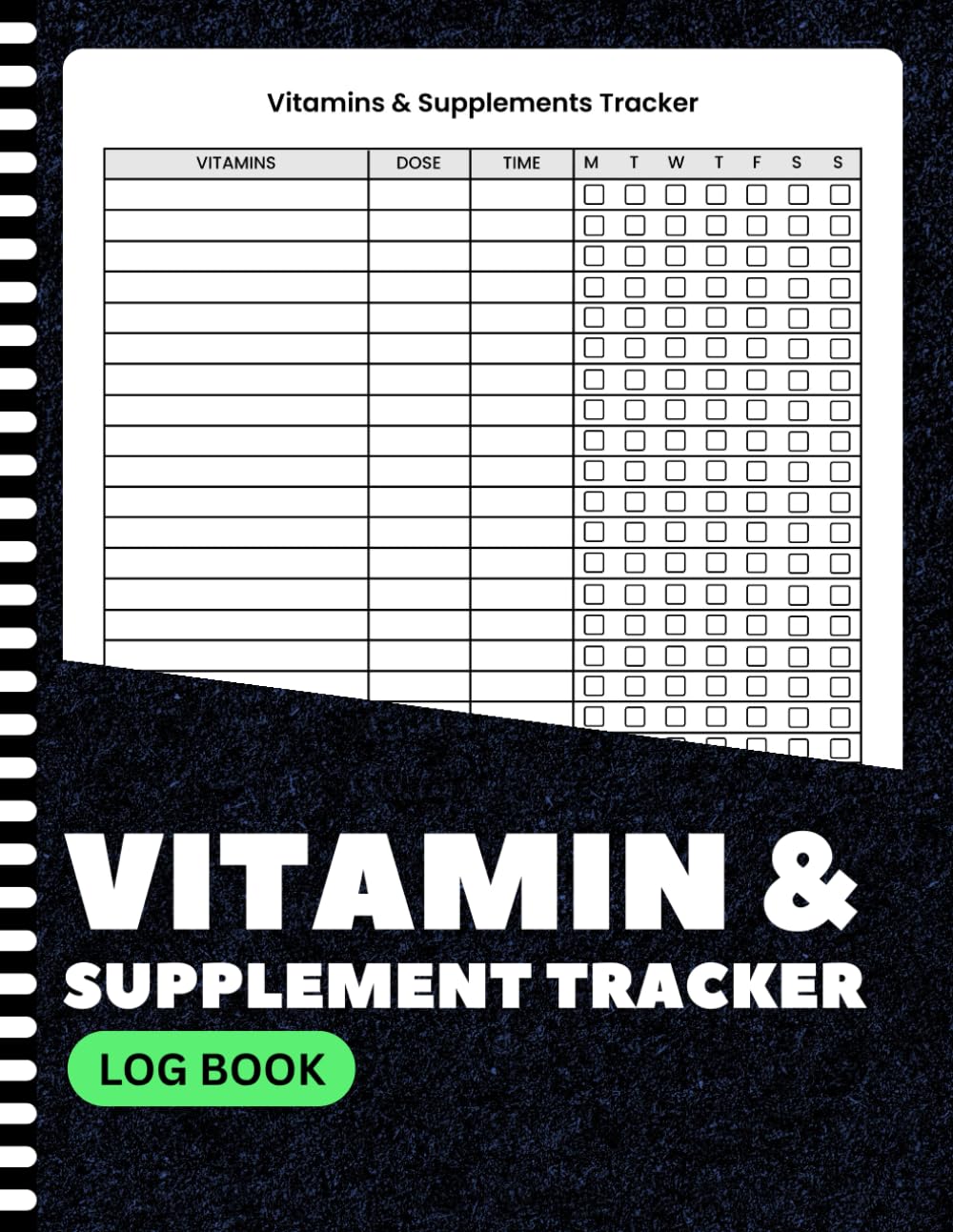 Vitamin and Supplement Tracker Log Book: Daily Health Planner & Wellness Journal for Medication, Vitamins & Herb Tracking | Monitor Dosage, Frequency ... & Well-being | 8.5"x11" | 100+ Pages