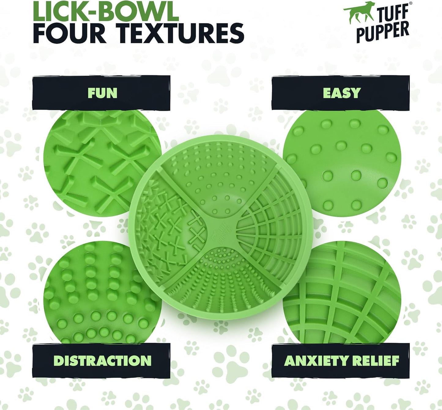 Tuff Pupper Lick Bowl for Dogs | Standard Size Slow Feeder Bowl | Four Textures for Dog Anxiety & Boredom | Silicone Lick Mat | Easy Clean Dishwasher Safe | Stable & Wobble Modes | NOT for Chewing