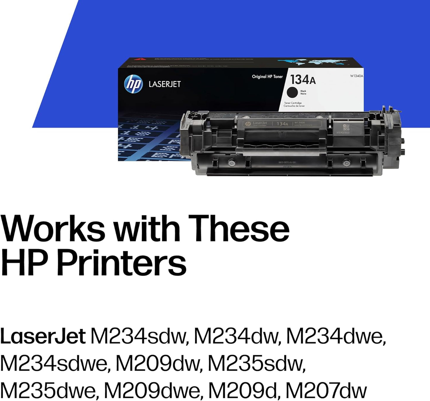 HP 134A Black Toner Cartridge Printers | Works with LaserJet M209 Series; LaserJet MFP M234 Series | W1340A