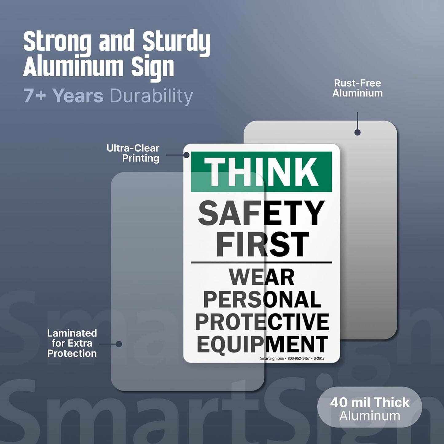 SmartSign - S-2917-AL-14 "Think Safety First - Wear Personal Protective Equipment" Sign | 10" x 14" Aluminum 10" x 14" Non-Reflective Aluminum